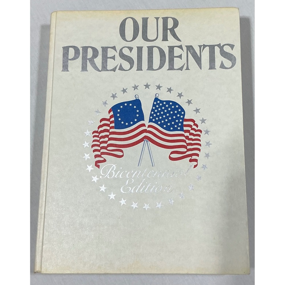 Our Presidents Barbara Barclay Bicentennial 1976 Hardcover Book